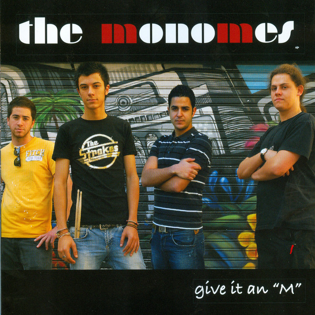 Give it an M - The Monomes